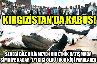 Kırgızistanda kabus!