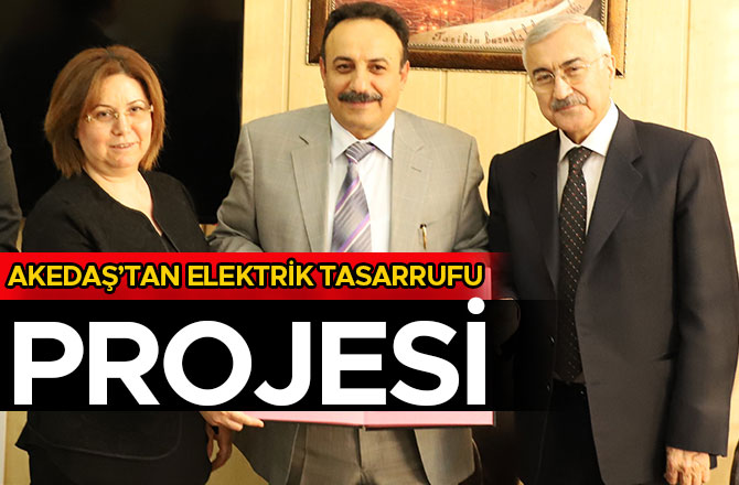 AKEDAŞ’TAN ELEKTRİK TASARRUFU PROJESİ