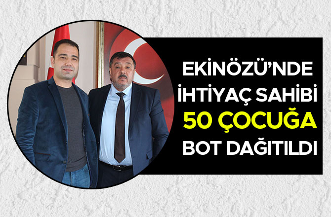 EKİNÖZÜ’NDE İHTİYAÇ SAHİBİ 50 ÇOCUĞA BOT DAĞITILDI