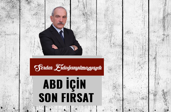 ABD  İÇİN SON FIRSAT