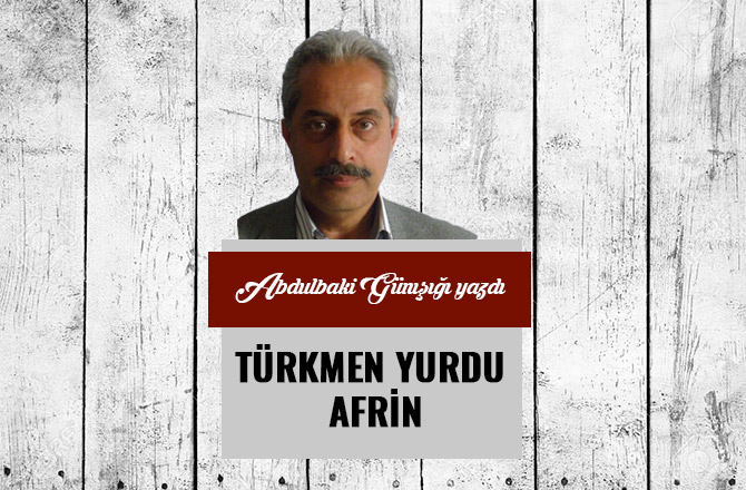TÜRKMEN YURDU AFRİN