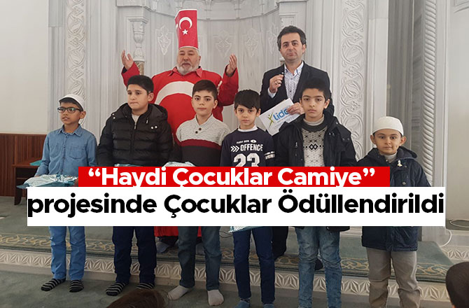 “HAYDİ ÇOCUKLAR CAMİYE” PROJESİNDE ÇOCUKLAR ÖDÜLLENDİRİLDİ