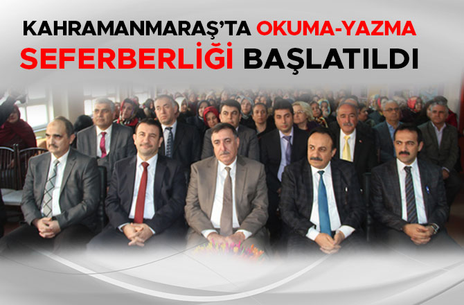 KAHRAMANMARAŞ’TA OKUMA-YAZMA SEFERBERLİĞİ BAŞLATILDI