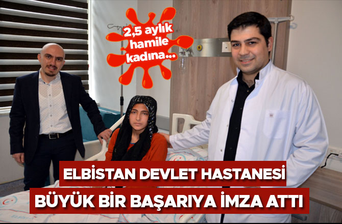 ELBİSTAN DEVLET HASTANESİ BÜYÜK BİR BAŞARIYA İMZA ATTI