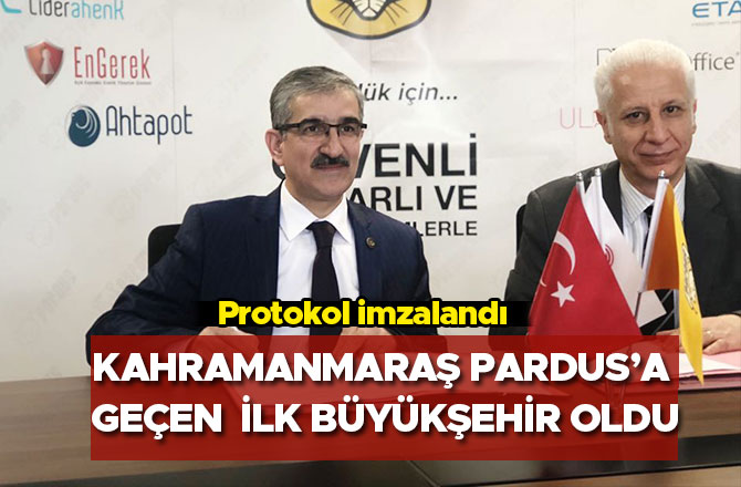 KAHRAMANMARAŞ PARDUS’A İLK GEÇEN BÜYÜKŞEHİR OLDU