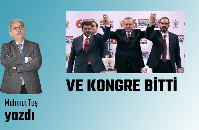 VE KONGRE BİTTİ