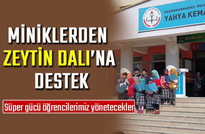 MİNİKLERDEN ZEYTİN DALI’NA DESTEK