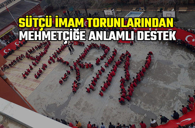 SÜTÇÜ İMAM TORUNLARINDAN MEHMETÇİĞE ANLAMLI DESTEK