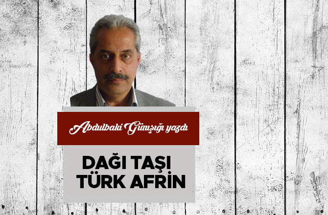 DAĞI  TAŞI  TÜRK  AFRİN