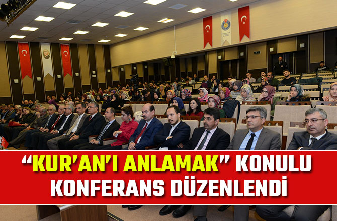 KSÜ’DE “KUR’AN’I ANLAMAK” KONULU KONFERANS DÜZENLENDİ