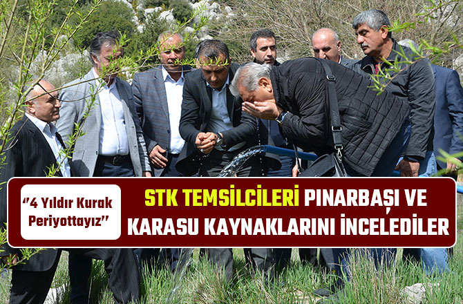 STK TEMSİLCİLERİ PINARBAŞI VE KARASU KAYNAKLARINI İNCELEDİLER