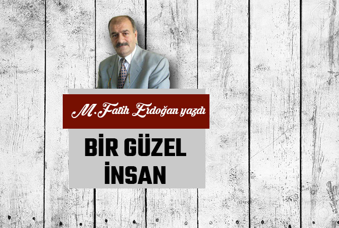 BİR GÜZEL İNSAN
