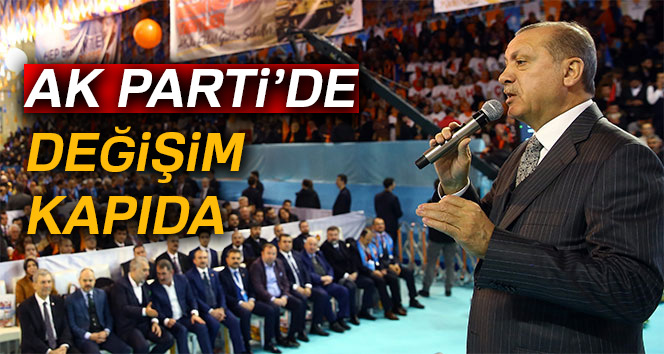 CUMHURBAŞKANI ERDOĞAN DEĞİŞİME GİDİYOR