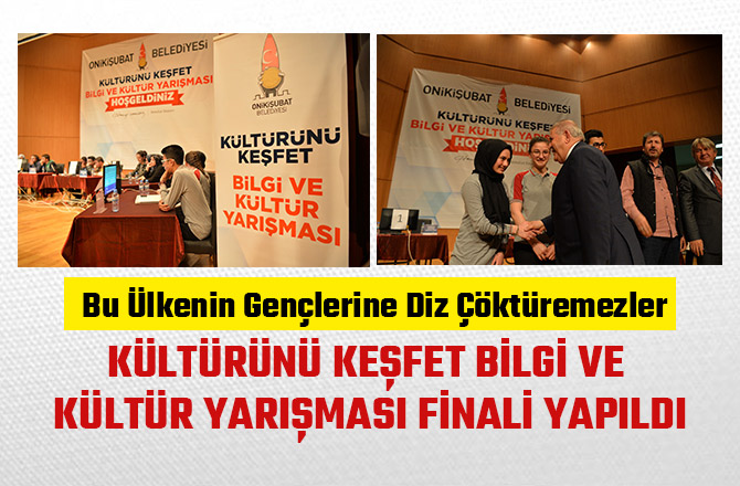 KÜLTÜRÜNÜ KEŞFET BİLGİ VE KÜLTÜR YARIŞMASI FİNALİ YAPILDI