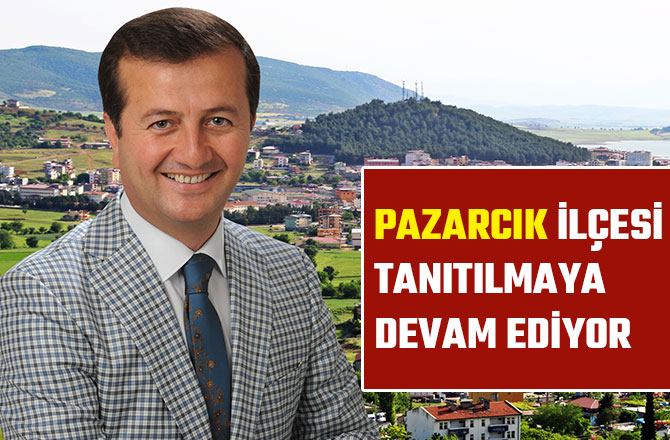 PAZARCIK İLÇESİ TANITILMAYA DEVAM EDİYOR