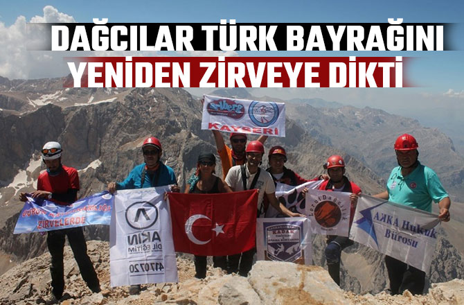 DAĞCILAR TÜRK BAYRAĞINI YENİDEN ZİRVEYE DİKTİ