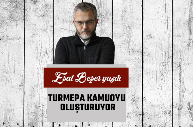 TURMEPA KAMUOYU OLUŞTURUYOR