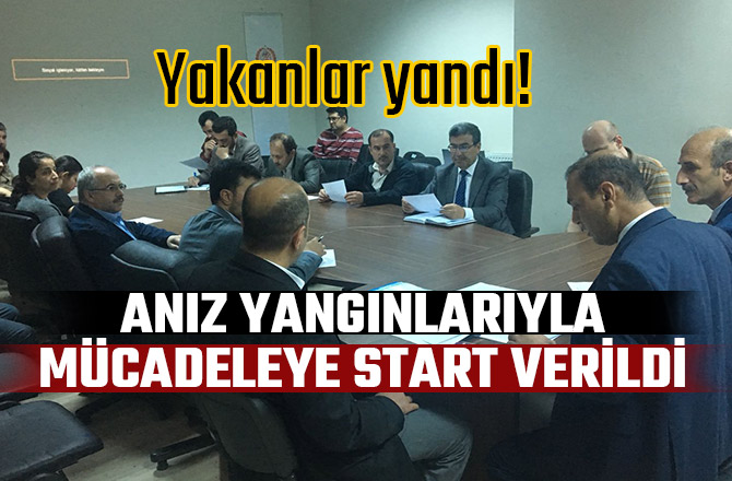 ANIZ YANGINLARIYLA MÜCADELEYE START VERİLDİ