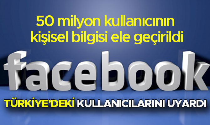 FACEBOOK, TÜRKİYE’DEKİ KULLANICILARINI UYARDI