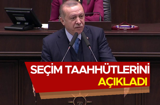 SEÇİM TAAHHÜTLERİNİ AÇIKLADI