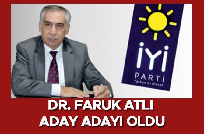 DR. FARUK ATLI ADAY ADAYI OLDU