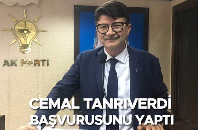 CEMAL TANRIVERDİ BAŞVURUSUNU YAPTI