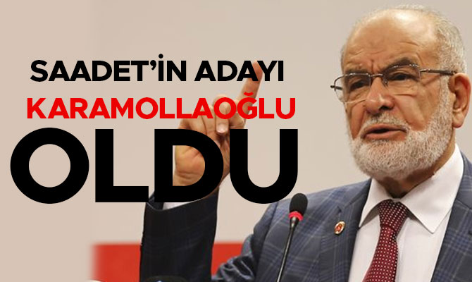 SAADET’İN ADAYI KARAMOLLAOĞLU OLDU