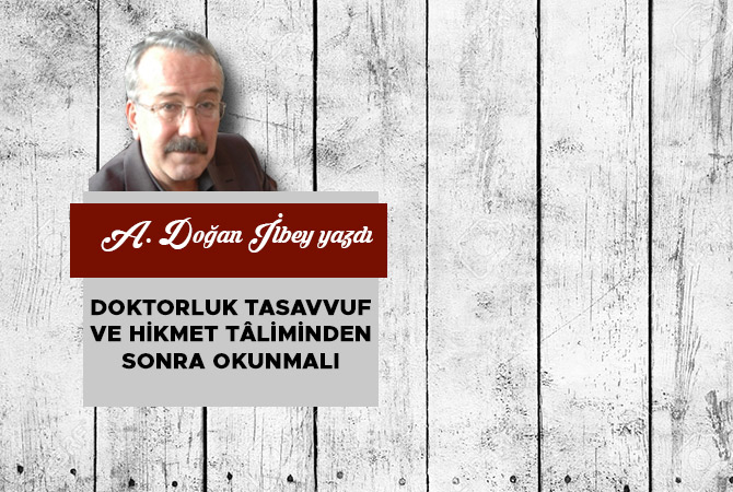 DOKTORLUK TASAVVUF VE HİKMET TÂLİMİNDEN SONRA OKUNMALI