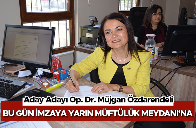 BU GÜN İMZAYA YARIN MÜFTÜLÜK MEYDANI’NA