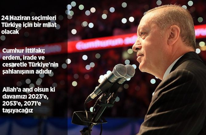 CUMHURBAŞKANI ERDOĞAN SEÇİM MANİFESTOSUNU AÇIKLADI