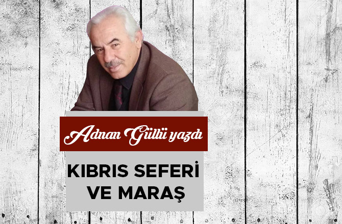 KIBRIS SEFERİ VE MARAŞ