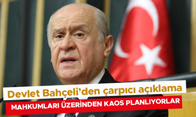 "HAPİSTEKİ KADER MAHKUMLARI ÜZERİNDEN KAOS PLANLIYORLAR"