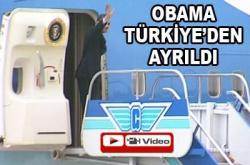 Obama Türkiye den ayrıldı