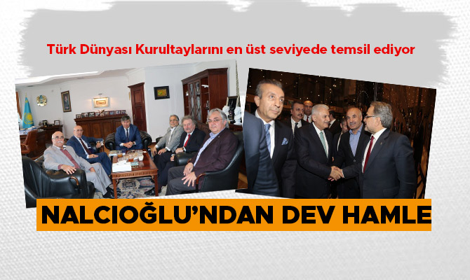 NALCIOĞLU’NDAN DEV HAMLE