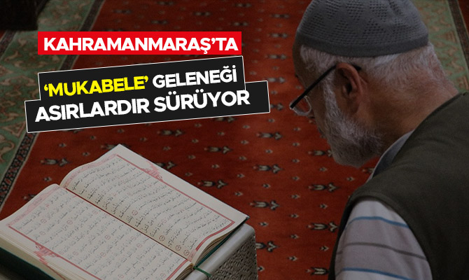 ‘MUKABELE’ GELENEĞİ ASIRLARDIR SÜRÜYOR