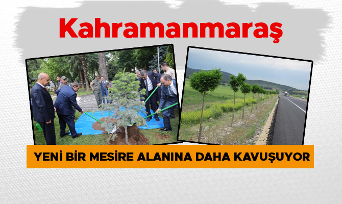 KAHRAMANMARAŞ YENİ BİR MESİRE ALANINA DAHA KAVUŞUYOR