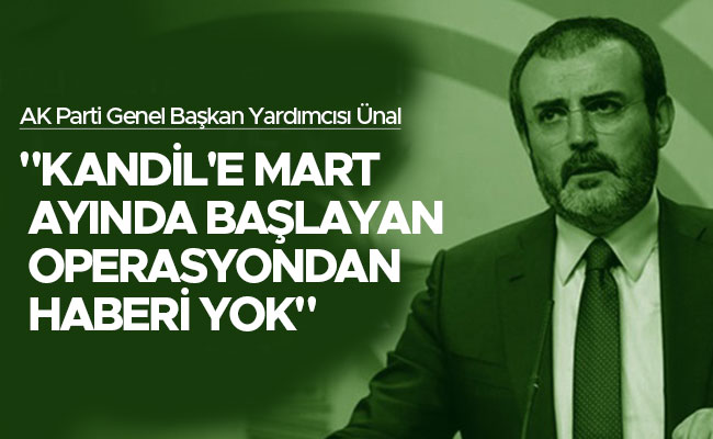 "KANDİL'E MART AYINDA BAŞLAYAN OPERASYONDAN HABERİ YOK"