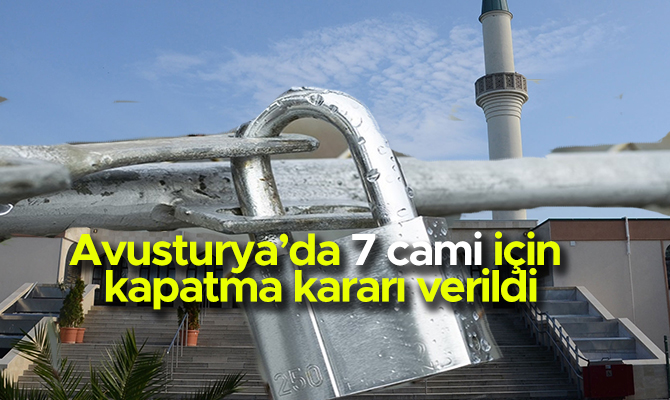 Avusturya’da 7 cami için kapatma kararı verildi
