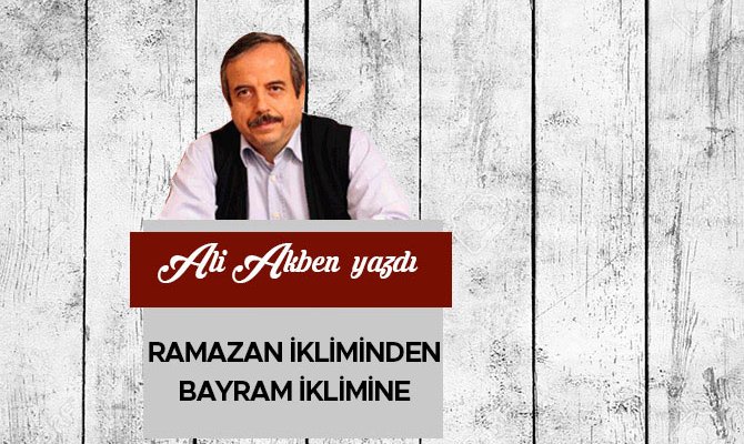 Ramazan ikliminden bayram iklimine