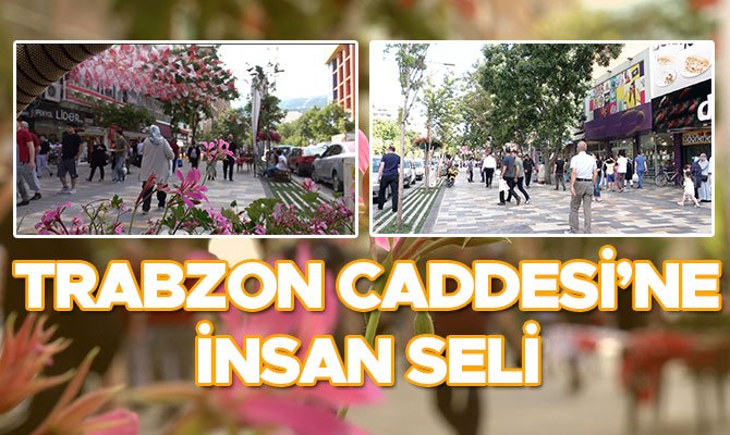 Trabzon Caddesi’ne insan seli