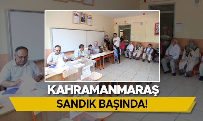 Kahramanmaraş sandık başında