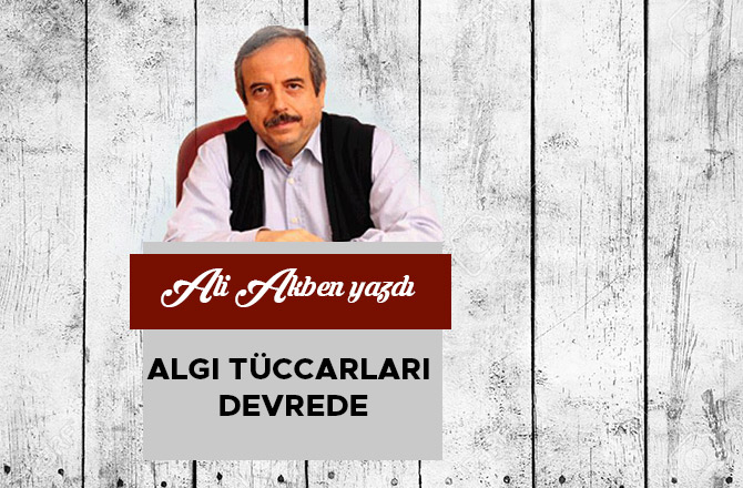Algı tüccarları devrede