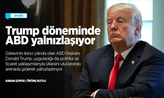 Trump döneminde ABD yalnızlaşıyor