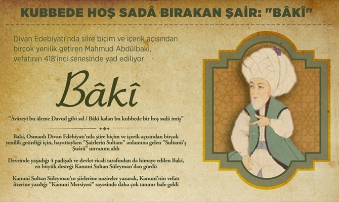 Kubbede hoş sadâ bırakan şair: Bâkî