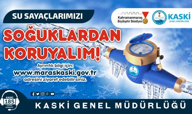 KASKİ uyardı! Su sayaçlarını soğuktan koruyun