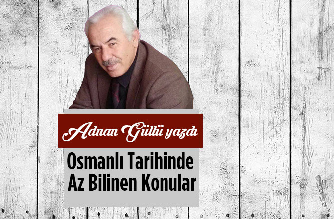 Osmanlı Tarihinde Az Bilinen Konular