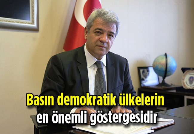 Basın demokratik ülkelerin en önemli göstergesidir