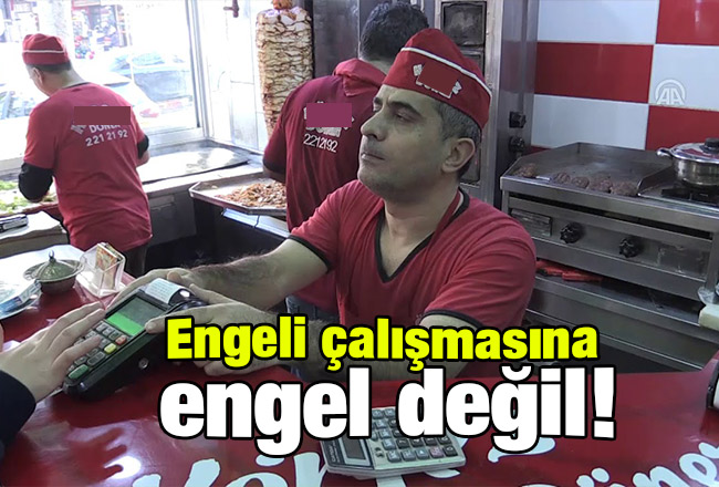 Engeli çalışmasına engel değil!