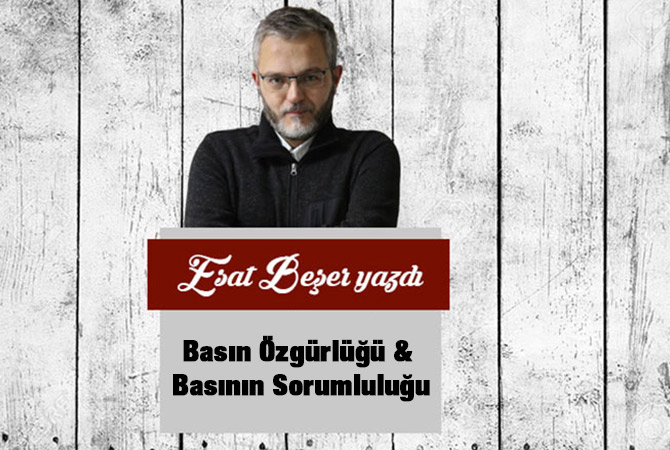Basın Özgürlüğü & Basının Sorumluluğu