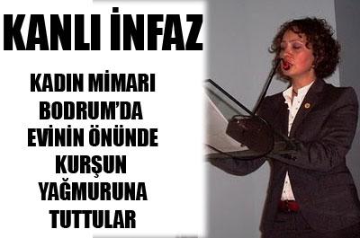 Bodrumda kadın mimara kanlı infaz